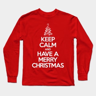 Keep calm and have a Merry Christmas Long Sleeve T-Shirt